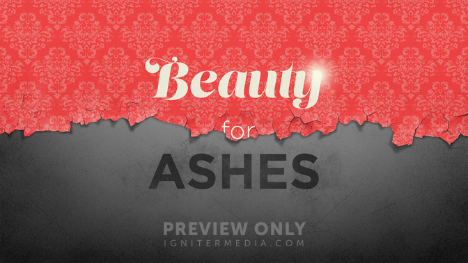 Beauty_For_Ashes_16x9-TITLE-2#preset=tg_title2.jpg