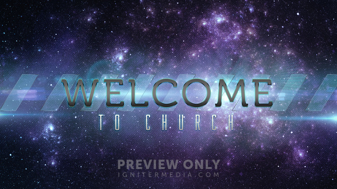 Galaxy_-_Welcome_To_Church_16x9-TITLE-2#preset=tg_title2.jpg