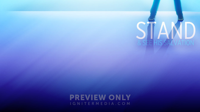 Stand__See_His_Salvation_16x9-CONTENT-2#preset=tg_alt2.jpg