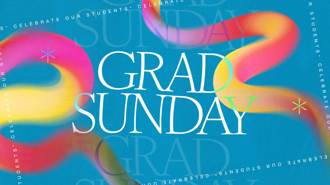 graduation - grad sunday