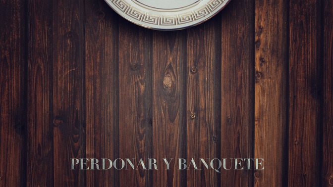 Perdonar_Y_Banquete_16x9-CONTENT-2#preset=tg_alt2.jpg
