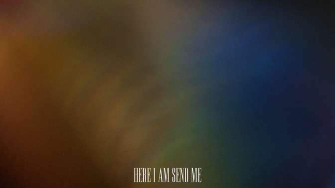 Here I Am Send Me_Alt1_Here_I_Am_Send_Me_WIDE#preset=tg_alt1.jpg