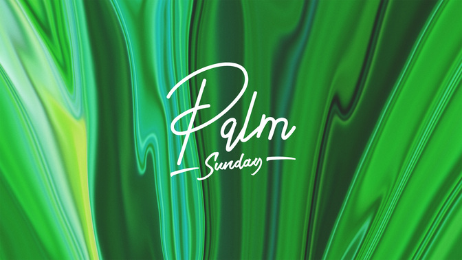Palm_Sunday-WIDE#preset=tg_title2.jpg