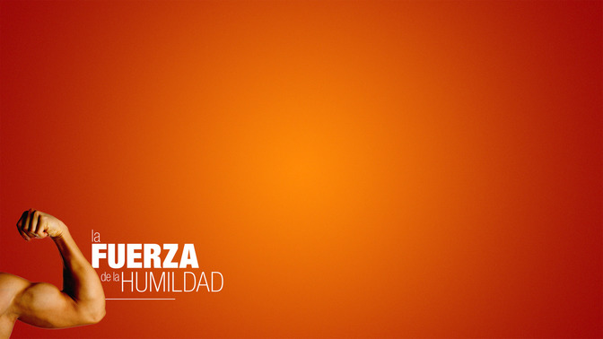 La_Fuerza_de_la_Humildad_16x9-CONTENT-2#preset=tg_alt2.jpg