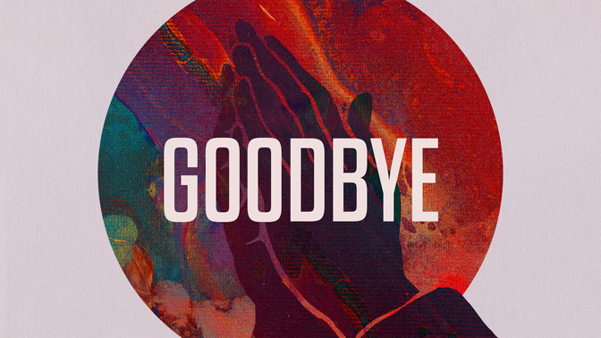 goodbye