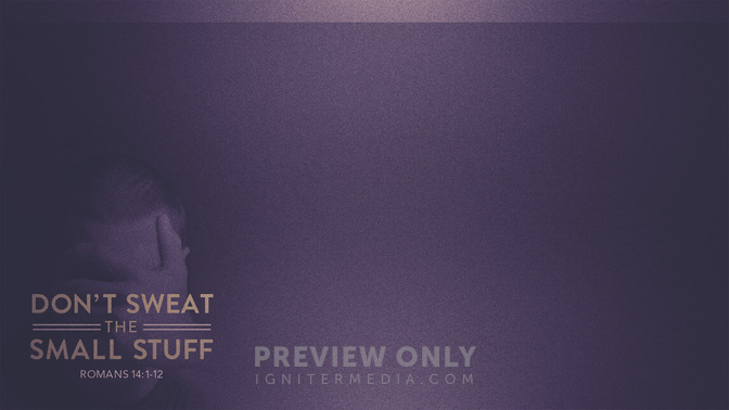 Dont_Sweat_The_Small_Stuff_16x9-CONTENT-1#preset=tg_alt1.jpg