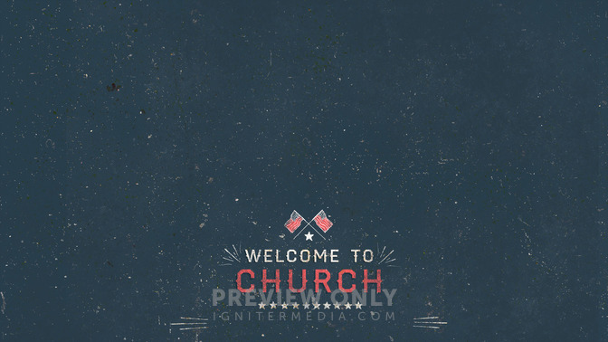 Patriotic_Grunge_-_Welcome_To_Church_16x9-CONTENT-2#preset=tg_alt2.jpg