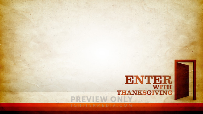 Enter_With_Thanksgiving_16x9-CONTENT-2#preset=tg_alt2.jpg