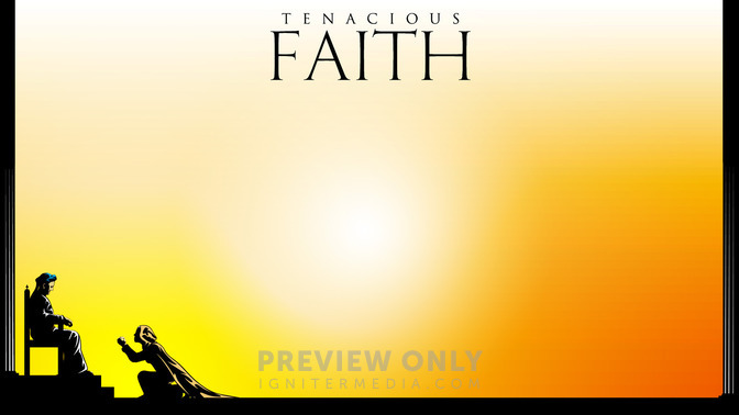Tenacious_Faith_16x9-CONTENT-2#preset=tg_alt2.jpg