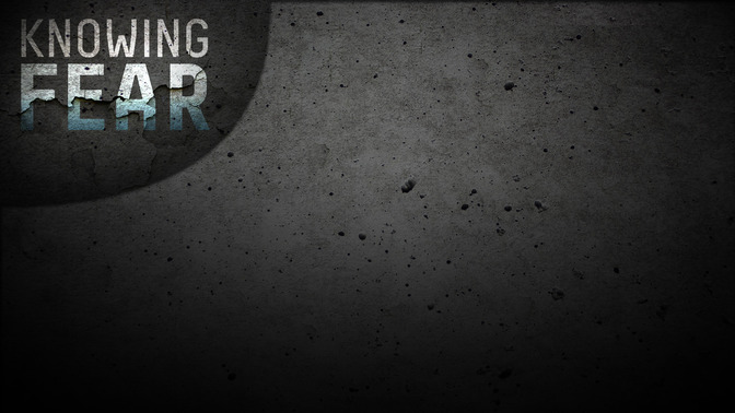 Knowing_Fear_16x9-CONTENT-2#preset=tg_alt2.jpg