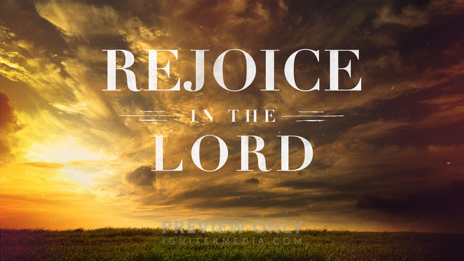 Rejoice_In_The_Lord_16x9-TITLE-2#preset=tg_title2.jpg