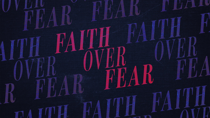 faith over fear