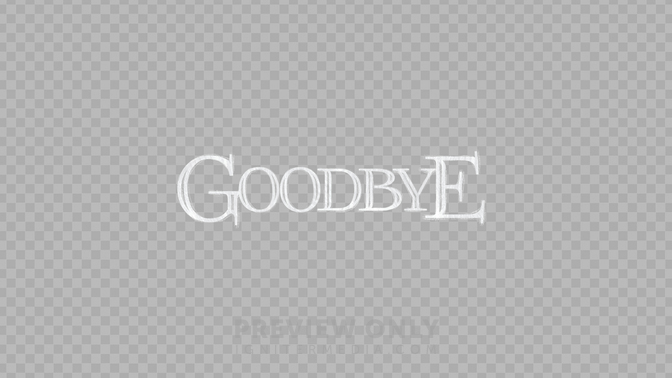 Goodbye_Preview#preset=preview_only.jpg