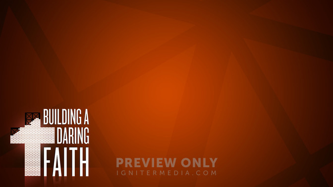 Building_A_Daring_Faith_16x9-CONTENT-2#preset=tg_alt2.jpg