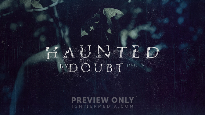 haunted series - haunted by doubt