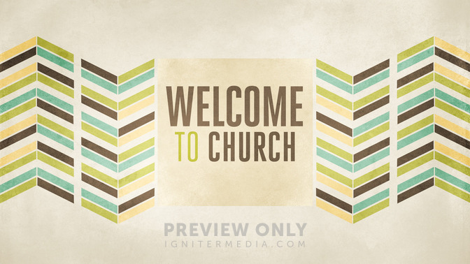 Chevron_-_Welcome_To_Church_16x9-TITLE-2#preset=tg_title2.jpg