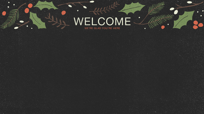 Christmas_Pine_-_Welcome_16x9-CONTENT-1#preset=tg_alt1.jpg