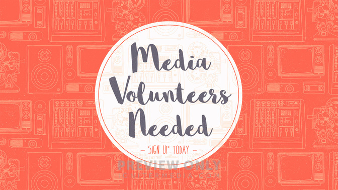 media volunteers needed