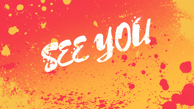 Splattered-See_You_WIDE-TITLE-2#preset=tg_title2.jpg