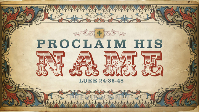 Proclaim_His_Name_16x9-TITLE-1#preset=tg_title1.jpg
