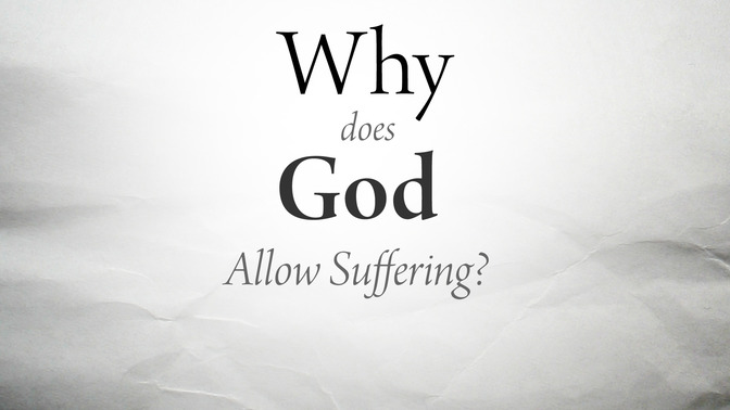 Why_Does_God_Allow_Suffering_16x9-TITLE-2#preset=tg_title2.jpg
