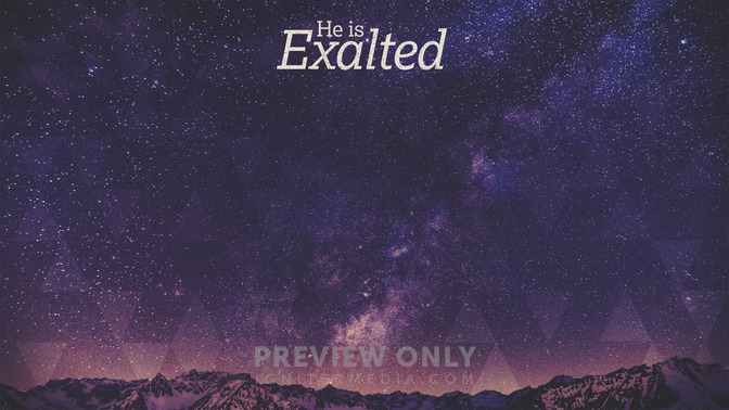 He_Is_Exalted_16x9-CONTENT-2#preset=tg_alt2.jpg