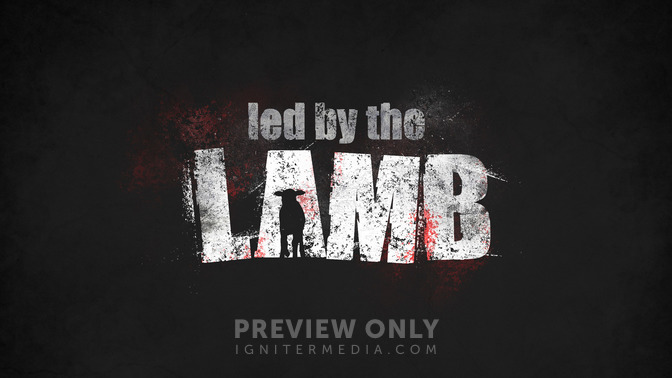 Led_By_The_Lamb_16x9-TITLE-2#preset=tg_title2.jpg