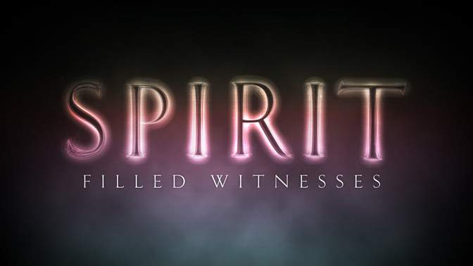 Spirit_Filled_Witnesses_16x9-TITLE-2#preset=tg_title2.jpg