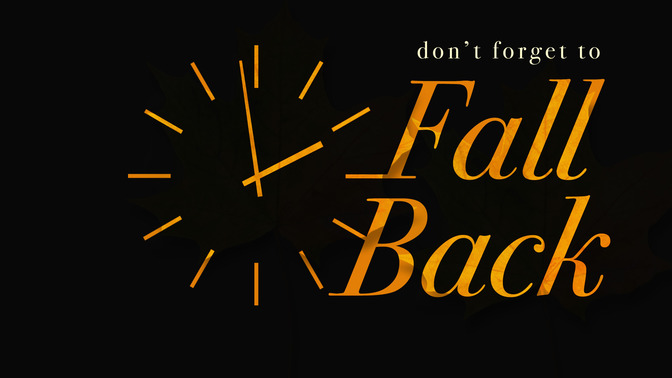 Dont_Forget_to_Fall_Back_16x9-TITLE-2#preset=tg_title2.jpg
