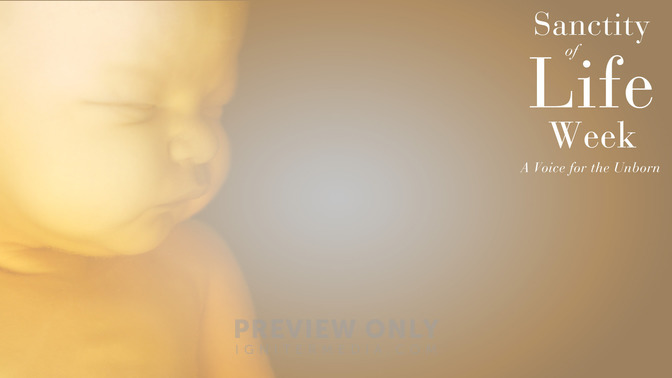 Sanctity_of_Life_Week_16x9-CONTENT-1#preset=tg_alt1.jpg
