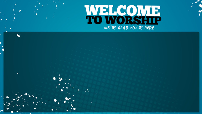 Welcome_To_Worship_16x9-CONTENT-1#preset=tg_alt1.jpg