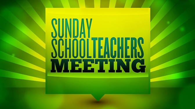 Sunday_School_Teachers_Meeting_16x9-TITLE-2#preset=tg_title2.jpg