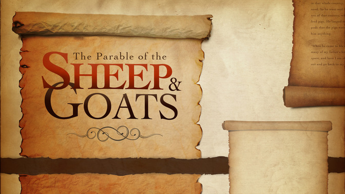 The_Parable_of_the_Sheep__Goats_16x9-TITLE-2#preset=tg_title2.jpg
