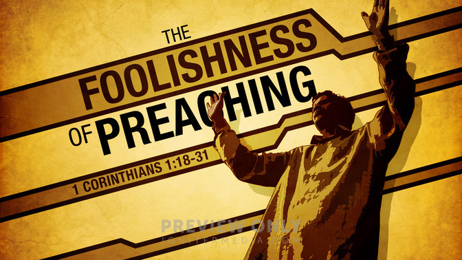 The_Foolishness_of_Preaching_16x9-TITLE-1#preset=tg_title1.jpg