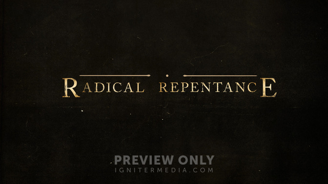 Radical_Repentance_16x9-TITLE-2#preset=tg_title2.jpg