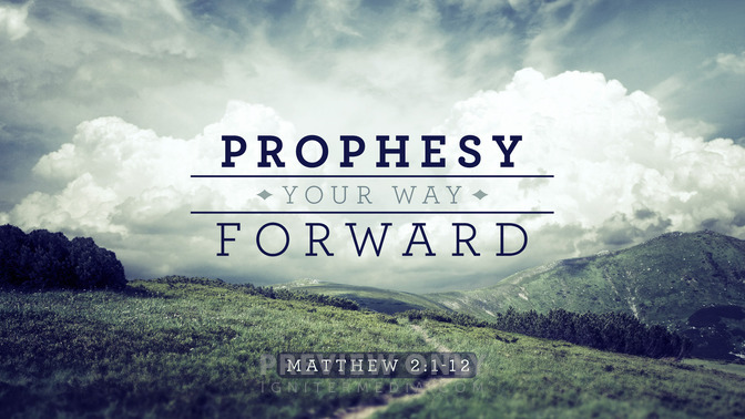 Prophesy_Your_Way_Forward_16x9-TITLE-1#preset=tg_title1.jpg