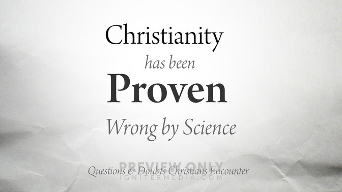 Christianity_Has_Been_Proven_Wrong_By_Science_16x9-TITLE-1#preset=tg_title1.jpg