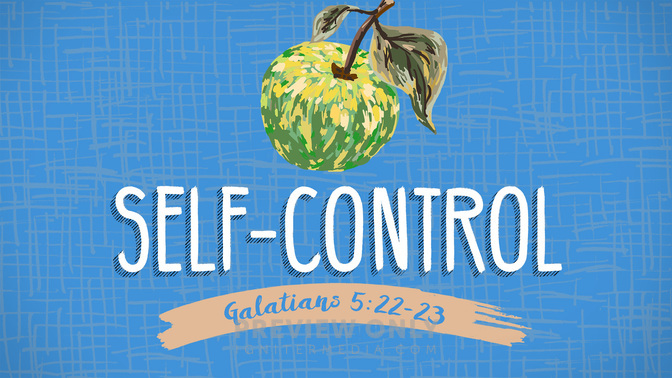 fruit of the spirit - self-control