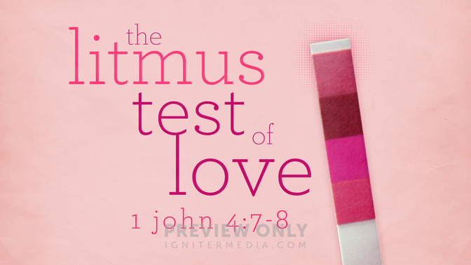 the litmus test of love