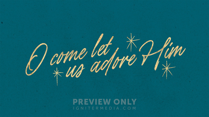 Advent_Type_TT2_O_Come_Let_Us_Adore_Him_WIDE#preset=tg_title2.jpg