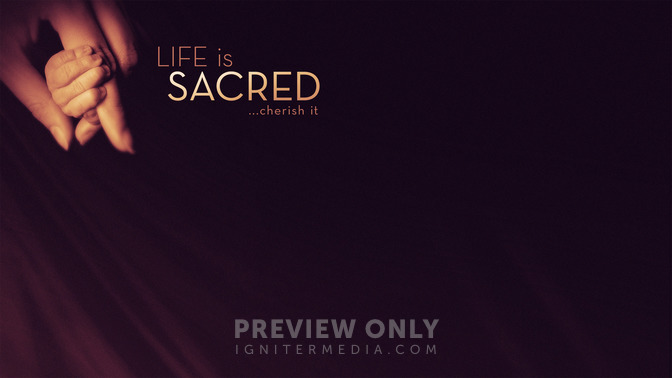 Life_Is_Sacred_16x9-CONTENT-1#preset=tg_alt1.jpg