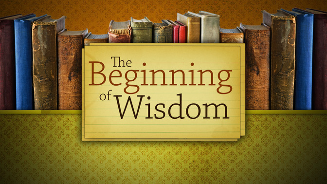 The_Beginning_of_Wisdom_16x9-TITLE-2#preset=tg_title2.jpg