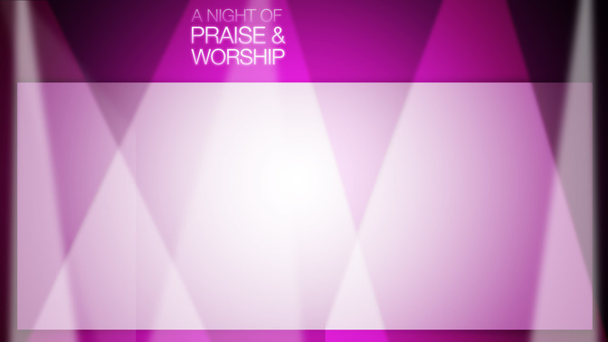 A_Night_of_Praise__Worship_16x9-CONTENT-2#preset=tg_alt2.jpg