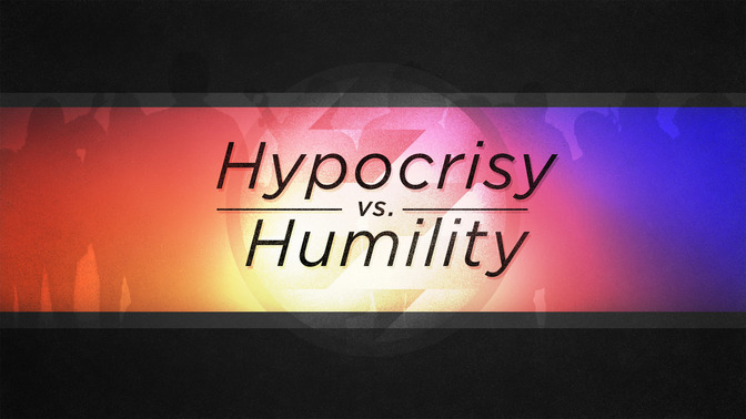 Hypocrisy_vs_Humility_16x9-TITLE-2#preset=tg_title2.jpg