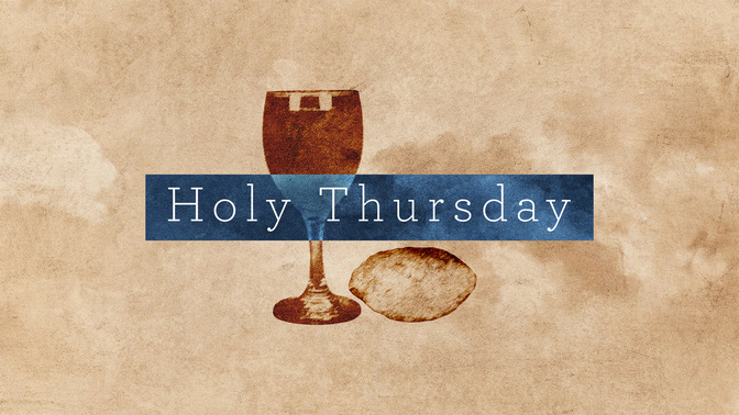 Holy_Thursday-WIDE#preset=tg_title2.jpg