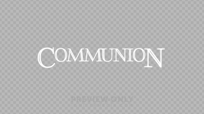 Communion Preview#preset=preview_only.jpg