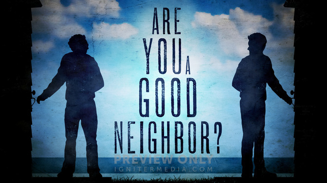 Are_You_A_Good_Neighbor_16x9-TITLE-2#preset=tg_title2.jpg