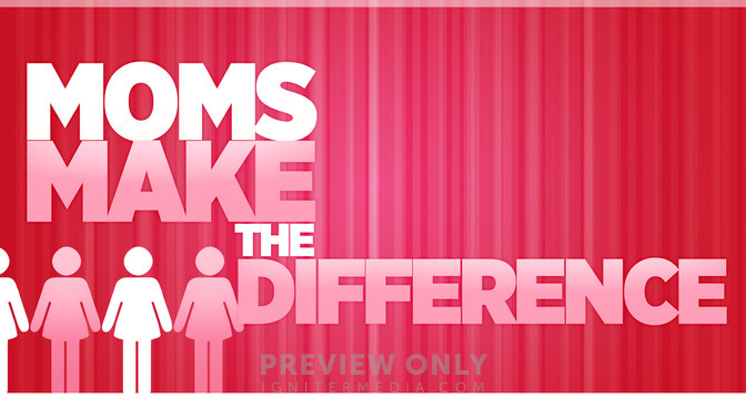 Moms_Make_The_Difference_16x9-TITLE-2#preset=tg_title2.jpg