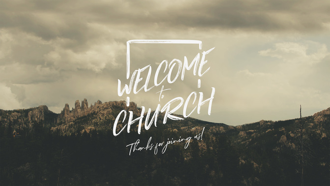 welcome to church
