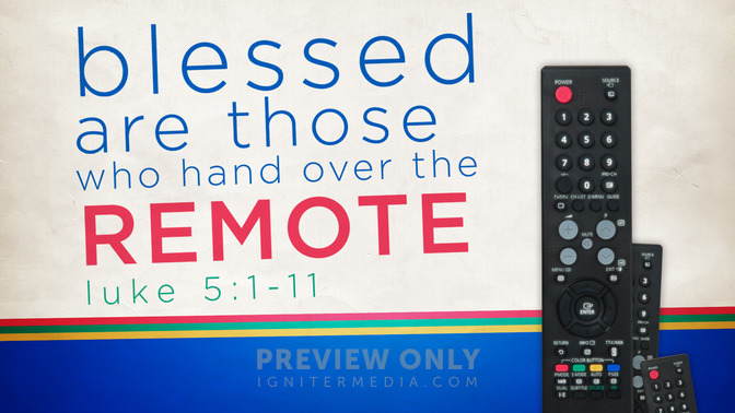 blessed are those who hand over the remote